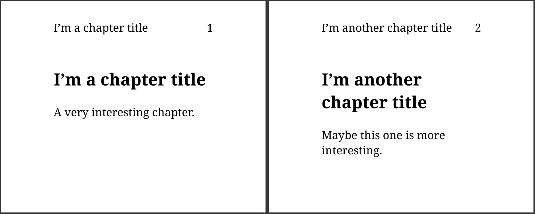 The chapter title and page number in the page top margin Chapter title and page number in the top margin of the document